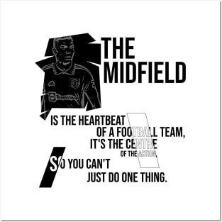 The midfield, quote football player Posters and Art